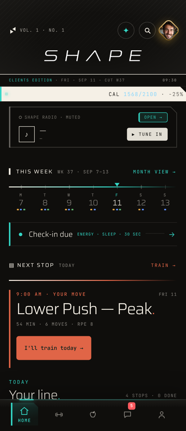 The app’s Home screen: Shape Radio, the week strip, the check-in due and the next stop on the day